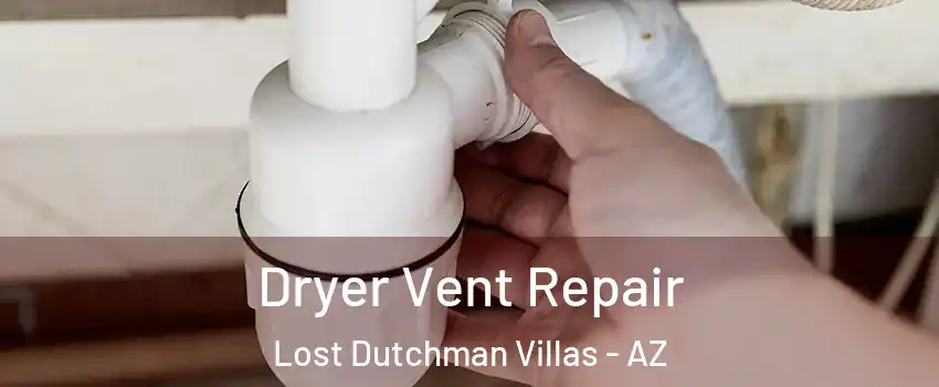 Dryer Vent Repair Lost Dutchman Villas - AZ