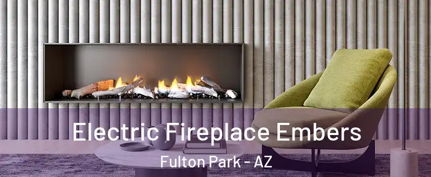 Electric Fireplace Embers Fulton Park - AZ