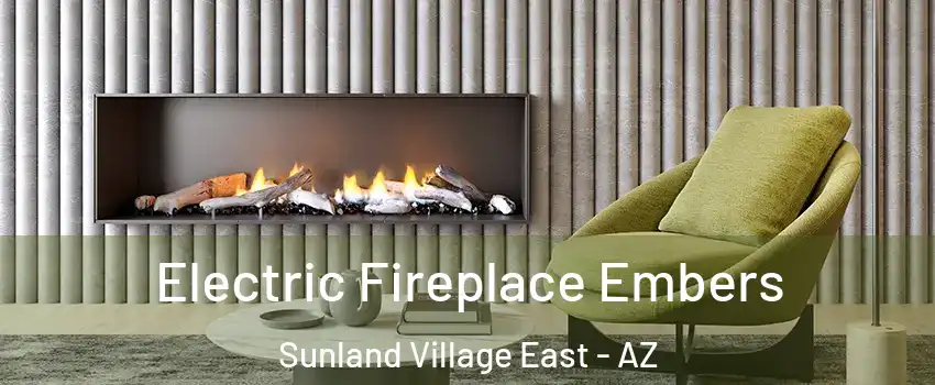 Electric Fireplace Embers Sunland Village East - AZ