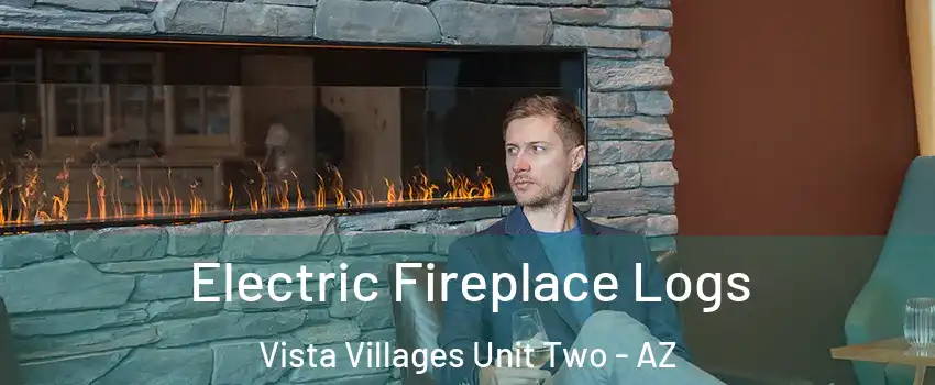 Electric Fireplace Logs Vista Villages Unit Two - AZ