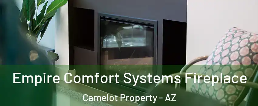 Empire Comfort Systems Fireplace Camelot Property - AZ