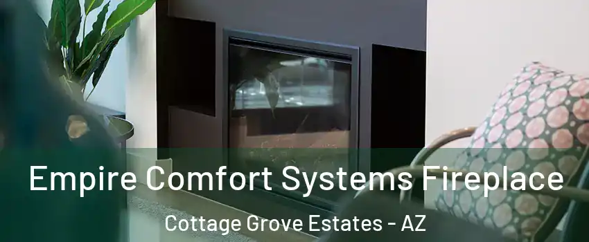 Empire Comfort Systems Fireplace Cottage Grove Estates - AZ