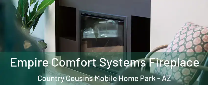 Empire Comfort Systems Fireplace Country Cousins Mobile Home Park - AZ