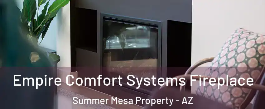 Empire Comfort Systems Fireplace Summer Mesa Property - AZ