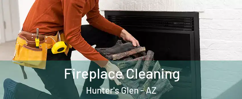 Fireplace Cleaning Hunter's Glen - AZ