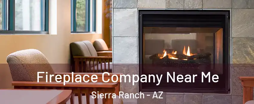 Fireplace Company Near Me Sierra Ranch - AZ