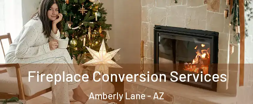 Fireplace Conversion Services Amberly Lane - AZ