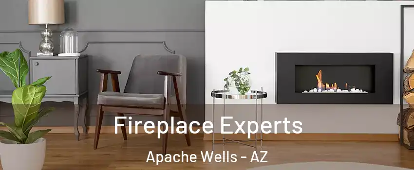 Fireplace Experts Apache Wells - AZ