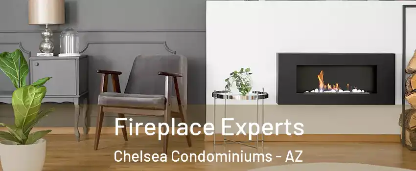 Fireplace Experts Chelsea Condominiums - AZ