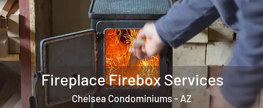 Fireplace Firebox Services Chelsea Condominiums - AZ