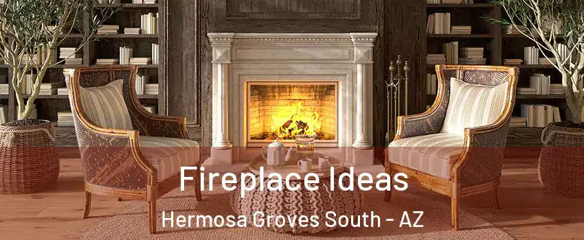 Fireplace Ideas Hermosa Groves South - AZ