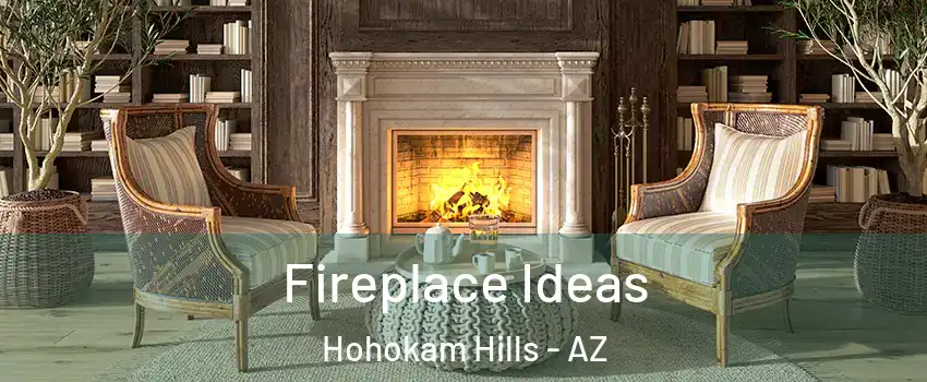 Fireplace Ideas Hohokam Hills - AZ