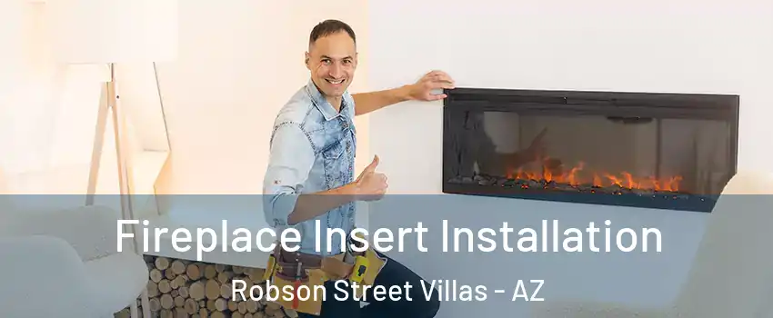 Fireplace Insert Installation Robson Street Villas - AZ