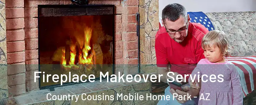 Fireplace Makeover Services Country Cousins Mobile Home Park - AZ