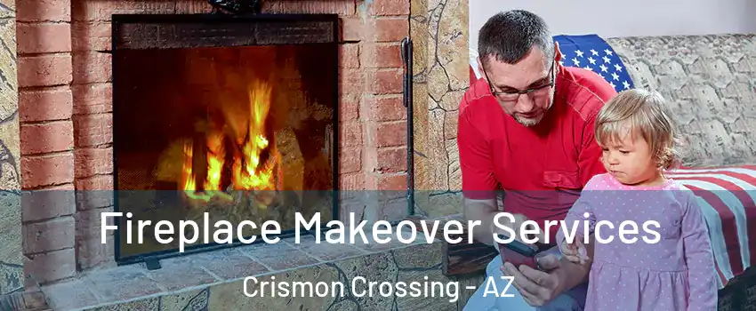 Fireplace Makeover Services Crismon Crossing - AZ