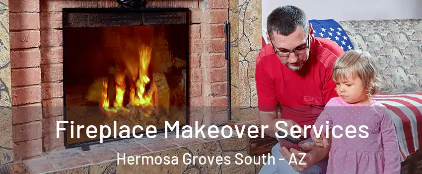 Fireplace Makeover Services Hermosa Groves South - AZ