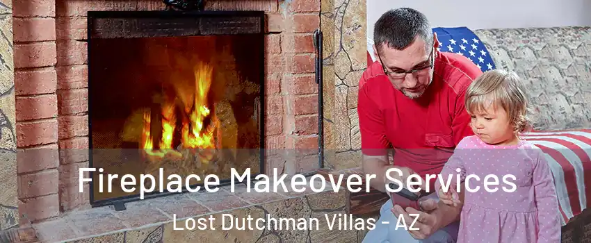 Fireplace Makeover Services Lost Dutchman Villas - AZ