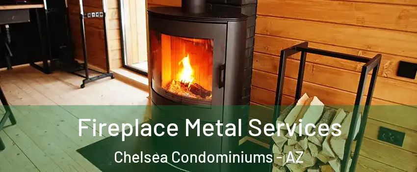 Fireplace Metal Services Chelsea Condominiums - AZ