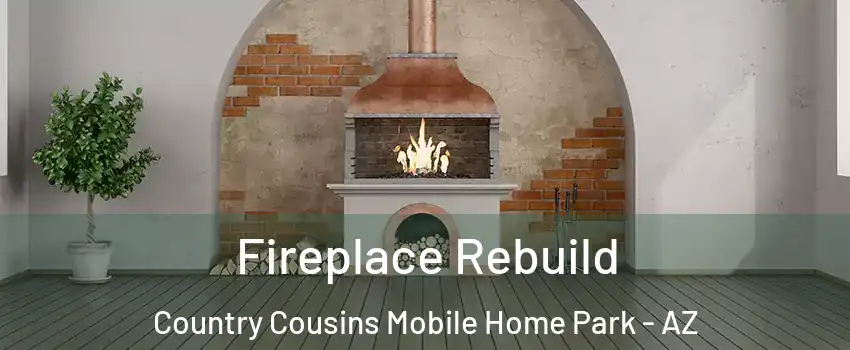 Fireplace Rebuild Country Cousins Mobile Home Park - AZ