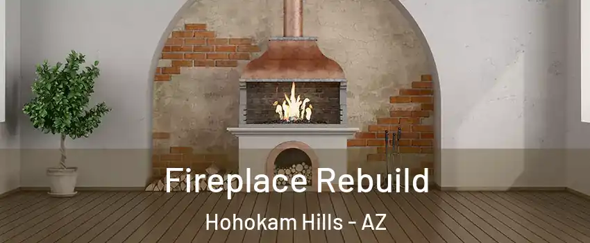 Fireplace Rebuild Hohokam Hills - AZ