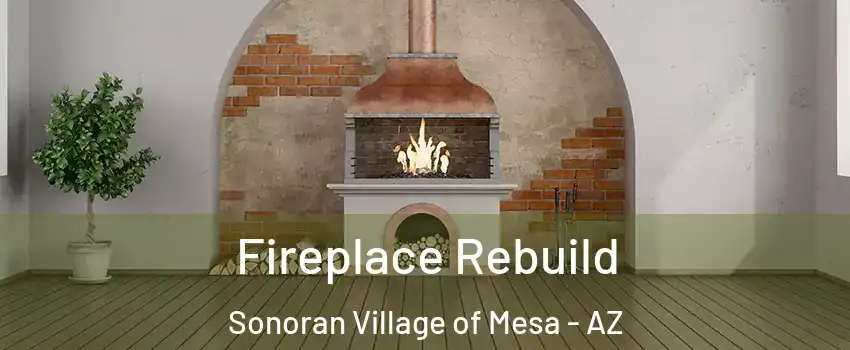 Fireplace Rebuild Sonoran Village of Mesa - AZ