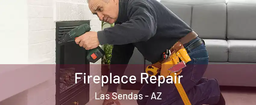 Fireplace Repair Las Sendas - AZ