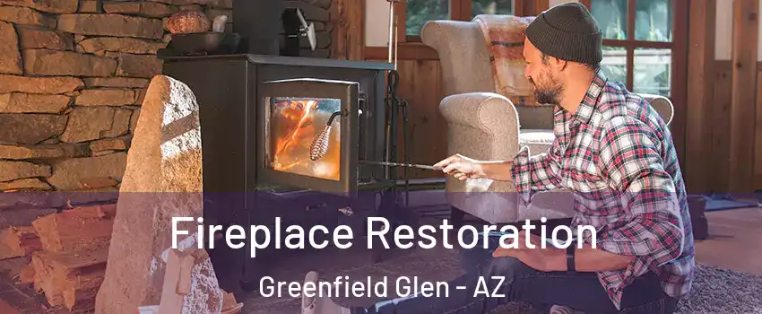 Fireplace Restoration Greenfield Glen - AZ