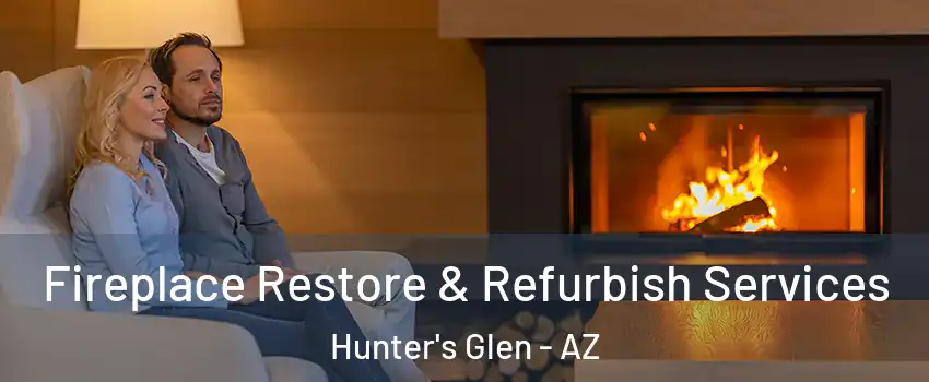 Fireplace Restore & Refurbish Services Hunter's Glen - AZ