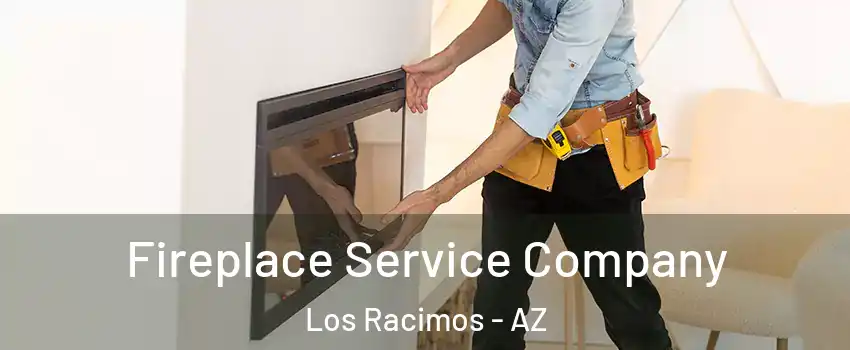 Fireplace Service Company Los Racimos - AZ