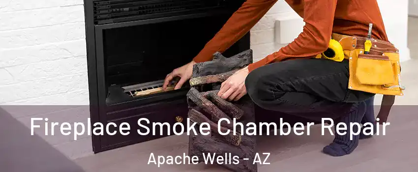 Fireplace Smoke Chamber Repair Apache Wells - AZ