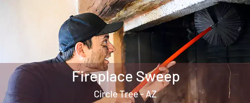 Fireplace Sweep Circle Tree - AZ