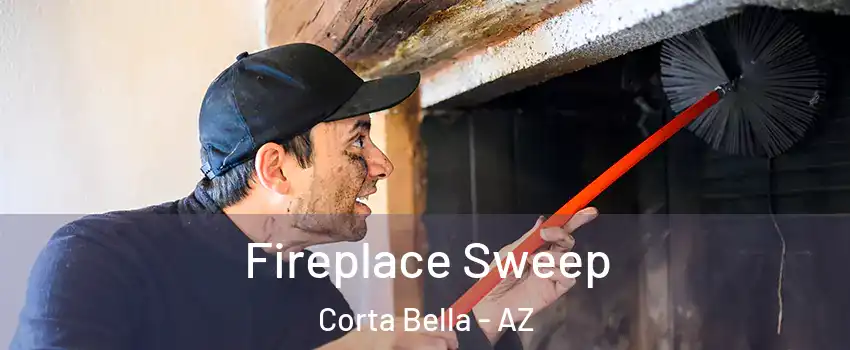 Fireplace Sweep Corta Bella - AZ