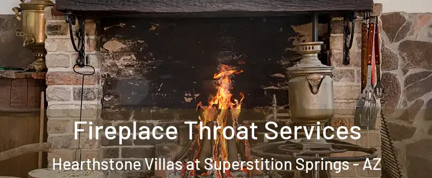 Fireplace Throat Services Hearthstone Villas at Superstition Springs - AZ