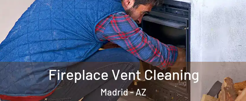 Fireplace Vent Cleaning Madrid - AZ