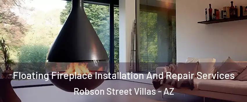 Floating Fireplace Installation And Repair Services Robson Street Villas - AZ