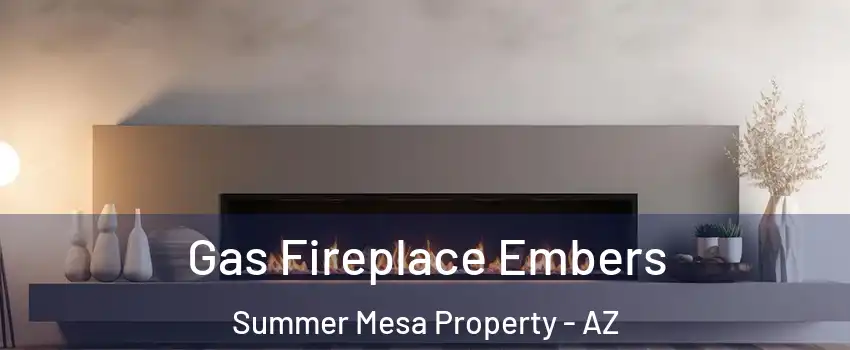 Gas Fireplace Embers Summer Mesa Property - AZ