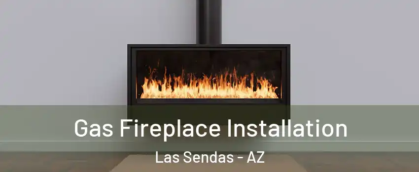 Gas Fireplace Installation Las Sendas - AZ