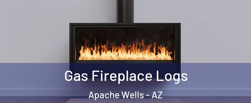 Gas Fireplace Logs Apache Wells - AZ