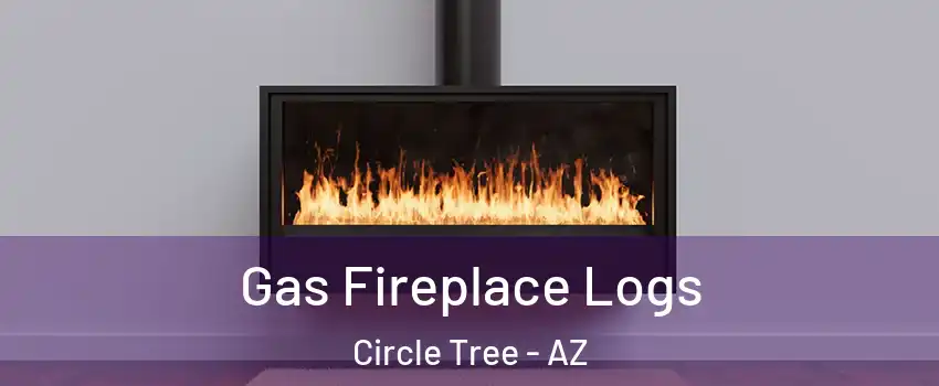 Gas Fireplace Logs Circle Tree - AZ