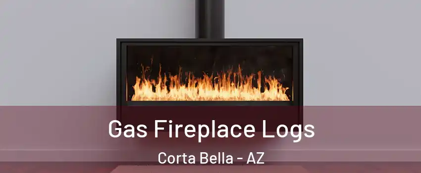 Gas Fireplace Logs Corta Bella - AZ