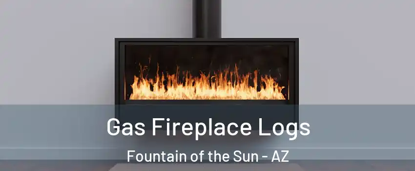 Gas Fireplace Logs Fountain of the Sun - AZ