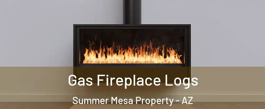 Gas Fireplace Logs Summer Mesa Property - AZ