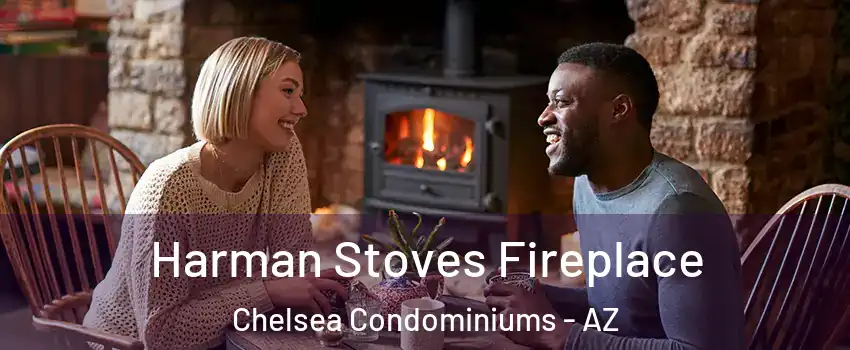 Harman Stoves Fireplace Chelsea Condominiums - AZ