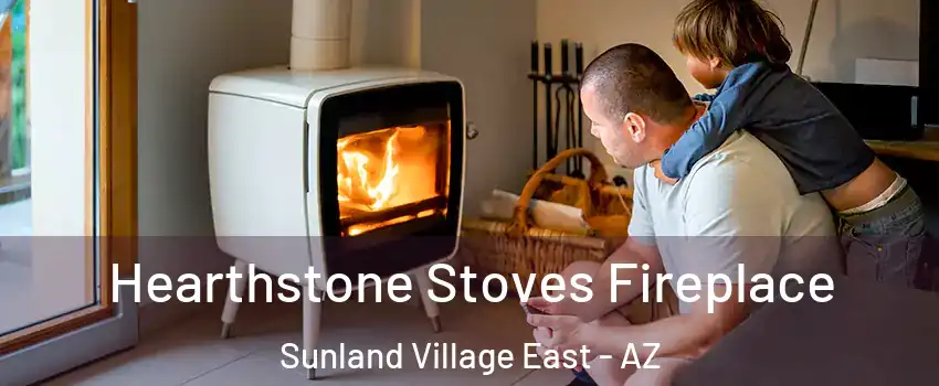 Hearthstone Stoves Fireplace Sunland Village East - AZ