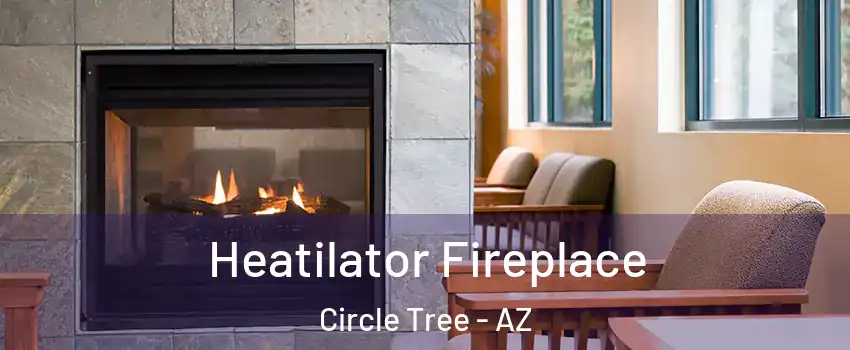 Heatilator Fireplace Circle Tree - AZ