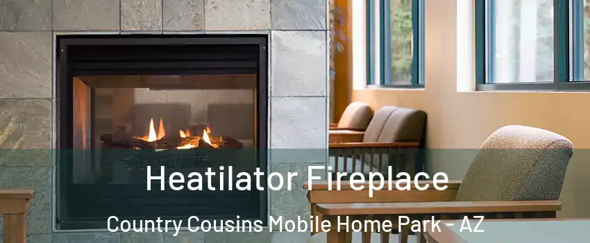 Heatilator Fireplace Country Cousins Mobile Home Park - AZ