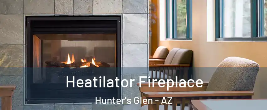 Heatilator Fireplace Hunter's Glen - AZ