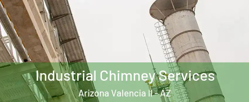 Industrial Chimney Services Arizona Valencia II - AZ