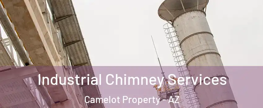 Industrial Chimney Services Camelot Property - AZ