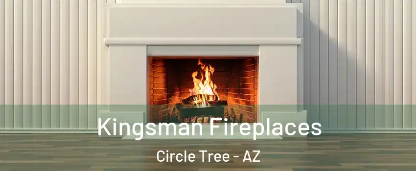 Kingsman Fireplaces Circle Tree - AZ